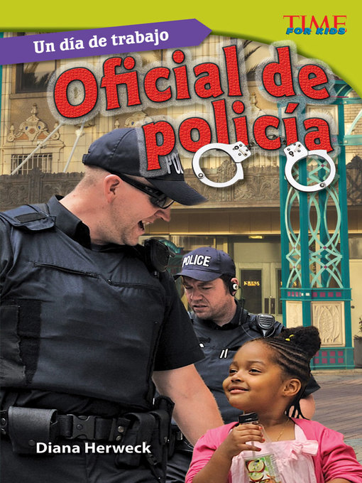 Title details for Un día de trabajo: Oficial de policía (All in a Day's Work: Police Officer) by Diana Herweck - Wait list